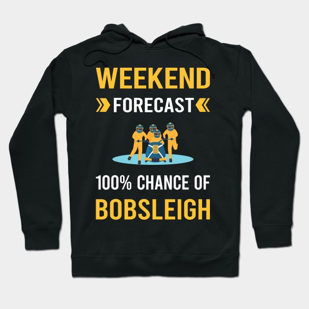 Weekend Forecast Bobsleigh Bobsled Hoodie by Good Day